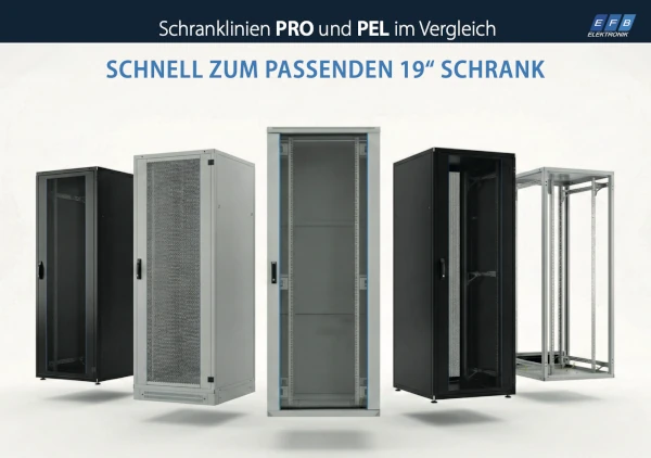 19 Zoll Netzwerkschränke im Vergleich – PRO- und PEL-Serie von EFB-Elektronik